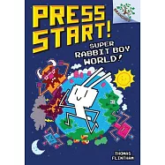 Super Rabbit Boy World!: A Branches Book (Press Start! #12) (Library Edition)