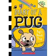 Pug’’s Road Trip: A Branches Book (Diary of a Pug #7)