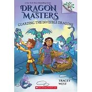 Guarding the Invisible Dragons: A Branches Book (Dragon Masters #22)