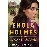 Enola Holmes and the Elegant Escapade
