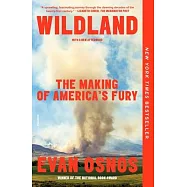 Wildland: The Making of America’’s Fury