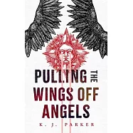 Pulling the Wings Off Angels