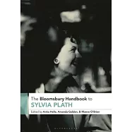 The Bloomsbury Handbook to Sylvia Plath