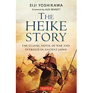 The Heike Story: A Novel of War and Intrigue in Ancient Japan