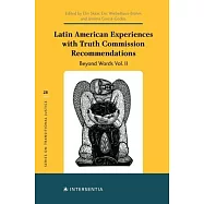Latin American Experiences with Truth Commission Recommendations, 2: Beyond Words II