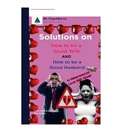 Solutions on How to be a Good Wife or Good Husband