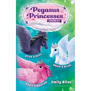 Pegasus Princesses Bind-Up Books 4-6: Star’’s Gaze, Rosie’’s Rhythm, and Snow’’s Slide