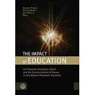 The Impact of Education on Character Formation, Ethics, and the Communication of Values in Late Modern Pluralistic Societies