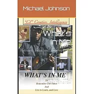 What’’s In Me: Yesterday, Today, and Tomorrow