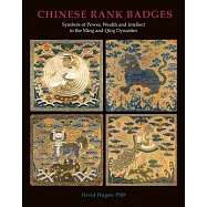 Chinese Rank Badges: Symbols of Power, Wealth, and Intellect in the Ming and Qing Dynasties