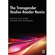 The Transgender Studies Reader Remix