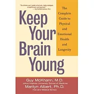 Keep Your Brain Young: The Complete Guide to Physical and Emotional Health and Longevity