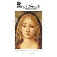 Mary&rsquo;&rsquo;s Beauty: A Spiritual Outlook on Beauty for Preteens