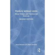 Markets Without Limits: Moral Virtues and Commercial Interests