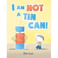 I Am Not a Tin Can!