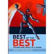Best of the Best: The Birth and Legacy of a Legend