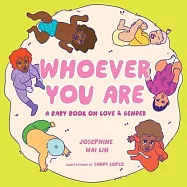 Whoever You Are: A Baby Book on Love & Gender