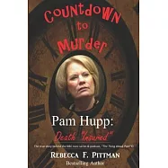 Countdown to Murder: Pam Hupp: (Death Insured) Behind the Scenes