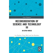 Reconsideration of Science and Technology III: An Open World