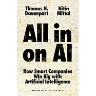 All-In on AI: How Smart Companies Win Big with Artificial Intelligence