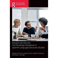 Estudios del Discurso / The Routledge Handbook of Spanish Language Discourse Studies