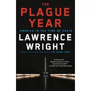 The Plague Year: America in the Time of Covid