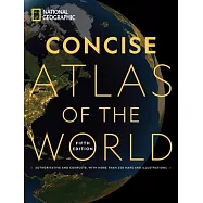 National Geographic Concise Atlas of the World, 5th Edition: Authoritative and Complete, with More Than 250 Maps and