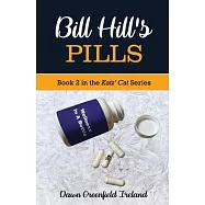 Bill Hill&rsquo;&rsquo;s Pills: Book 2 in the Katz&rsquo;&rsquo; Cat Cozy Mystery Series