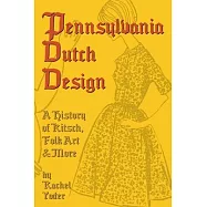 Pennsylvania Dutch Design: A History of Kitsch, Folk Art & More