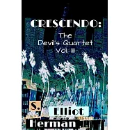 Crescendo: The Devil&rsquo;&rsquo;s Quartet Vol. III