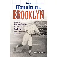 From Honolulu to Brooklyn: Running the American Empire&rsquo;&rsquo;s Base Paths with Buck Lai and the Travelers from Hawai&rsquo;&rsquo;i