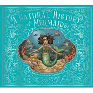 A Natural History of Mermaids