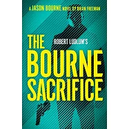 Robert Ludlum’’s the Bourne Sacrifice