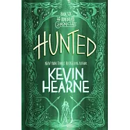 Hunted: Book Six of the Iron Druid Chronicles