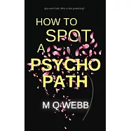 How to Spot a Psychopath: They accused her of murder... why won’’t she tell them what really happened?