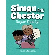 Super Family! (Simon and Chester Book #3)
