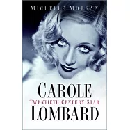 Carole Lombard: Twentieth-Century Star