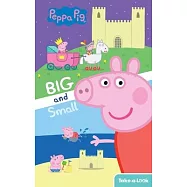 School & Library Take-A-Look Book Peppa Pig Big and Small