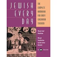 Jewish Every Day: The Complete Handbook for Early Childhood Teachers