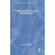Playing and Becoming in Psychoanalysis