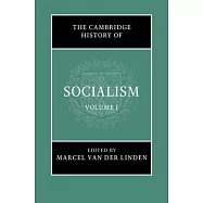 The Cambridge History of Socialism: Volume 1