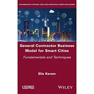 General Contractor Business Model for Smart Cities: Fundamentals and Techniques