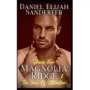 Stories from Magnolia Ridge 8: The Laws of Attraction