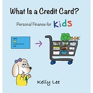 What is a Credit Card?: Personal Finance for Kids (Kids Money, Kids Educational Books, Baby, Toddler, Children, Savings