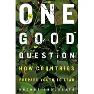 One Good Question: How Countries Prepare Youth to Lead