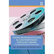 Trans Representation in Contemporary Popular Cinema: The Transgender Tipping Point