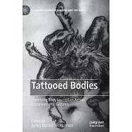 Tattooed Bodies: Theorizing Body Inscription Across Disciplines and Cultures