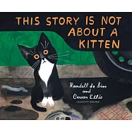 This Story Is Not about a Kitten