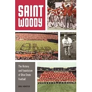 Saint Woody: The History and Fanaticism of Ohio State Football