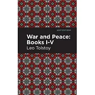 War and Peace Books I - V